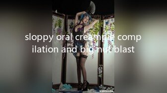 sloppy oral creampie compilation and big nut blast