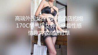 情侶用手機記錄 在酒店用各種姿勢搞 女生角很配合